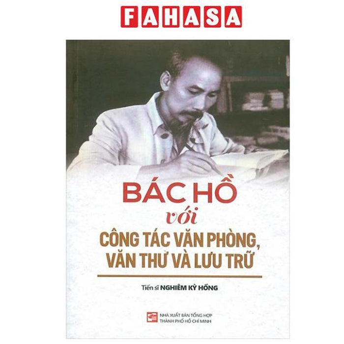 Sách - Bác Hồ Với Công Tác Văn Phòng, Văn Thư Và Lưu Trữ