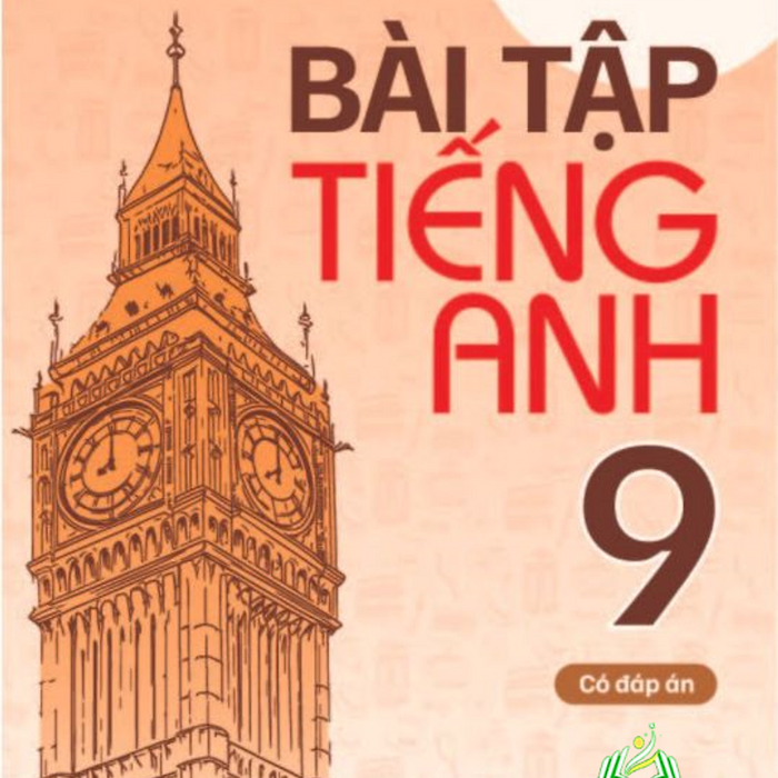 Bài Tập Tiếng Anh 9 - Có Đáp Án (Dùng Kèm Sgk Global Success) #Huongbook