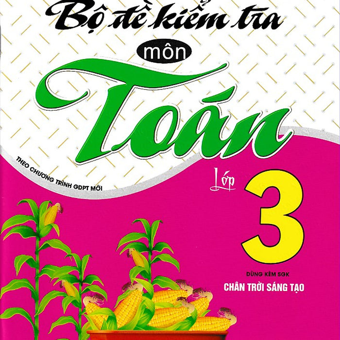 Bộ Đề Kiểm Tra Môn Toán Lớp 3 - Chân Trời Sáng Tạo