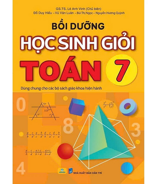 Sách - Bồi Dưỡng Học Sinh Giỏi Toán 7 - Dùng Chung Cho Các Bộ Sgk Hiện Hành