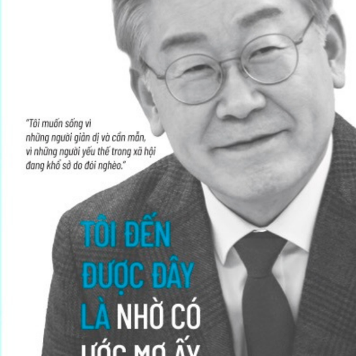 Sách Tôi Đến Được Đây Là Nhờ Có Ước Mơ Ấy - Nhà Xuất Bản Hội Nhà Văn