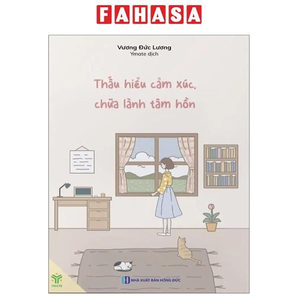 Sách - Thấu Hiểu Cảm Xúc Chữa Lành Tâm Hồn