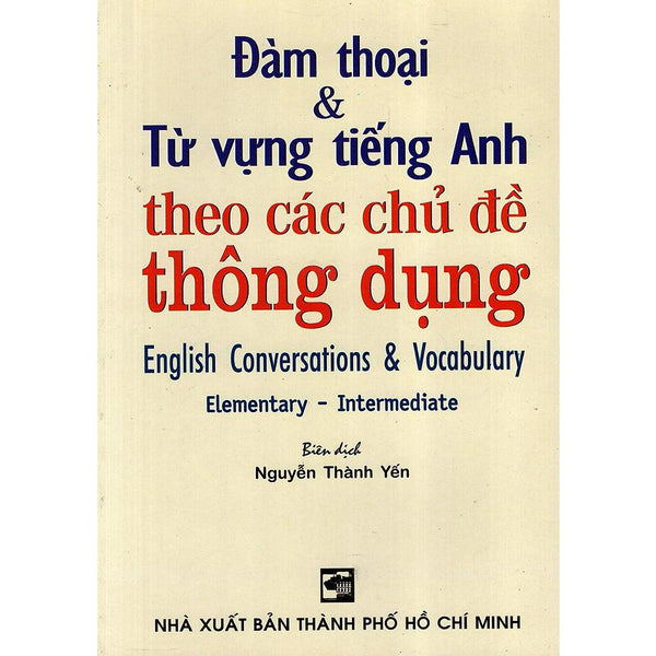Sách - Đàm Thoại Và Từ Vựng Tiếng Anh Theo Các Chủ Đề Thông Dụng