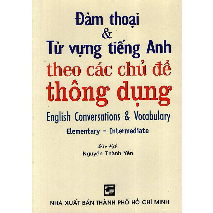 Sách - Đàm Thoại Và Từ Vựng Tiếng Anh Theo Các Chủ Đề Thông Dụng