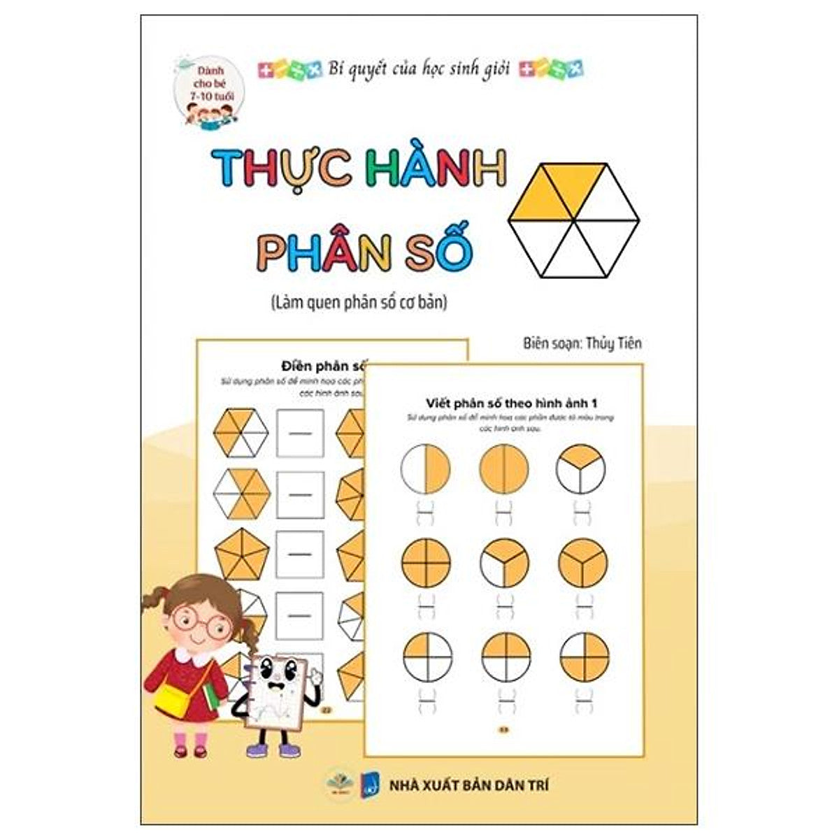 Sách - Bí Quyết Của Học Sinh Giỏi - Thực Hành Phân Số - Làm Quen Phân Số Cơ Bản - Dành Cho Bé 7-10 Tuổi