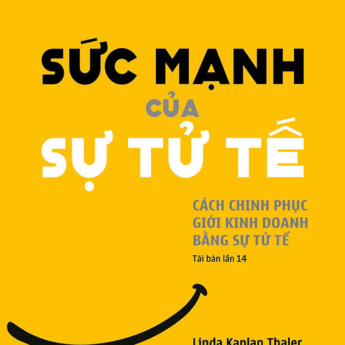 Sức Mạnh Của Sự Tử Tế (Tái Bản Năm 2024)