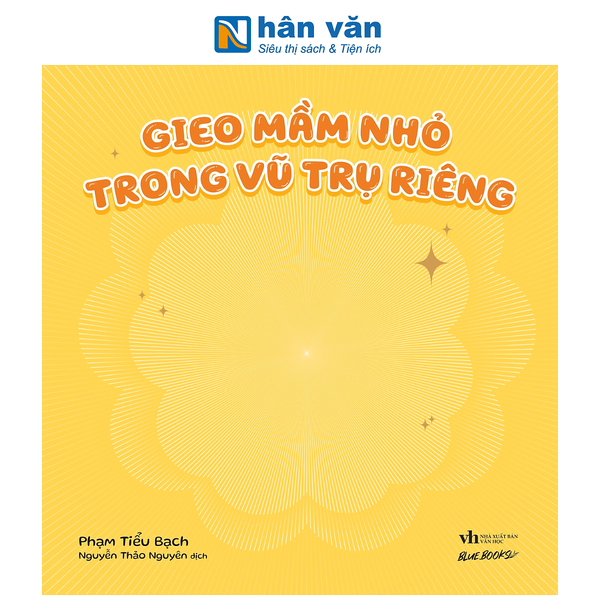 Sách - Gieo Mầm Nhỏ Trong Vũ Trụ Riêng - Phạm Tiểu Bạch