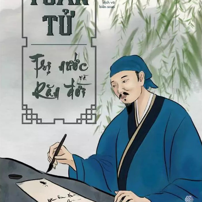 Tuân Tử - Trị Nước Và Răn Đời (Sb)