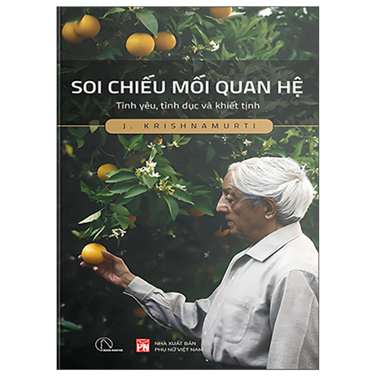 Soi Chiếu Mối Quan Hệ - Tình Yêu, Tình Dục Và Khiết Tịnh