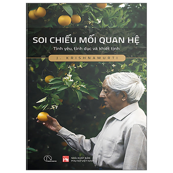 Soi Chiếu Mối Quan Hệ - Tình Yêu, Tình Dục Và Khiết Tịnh