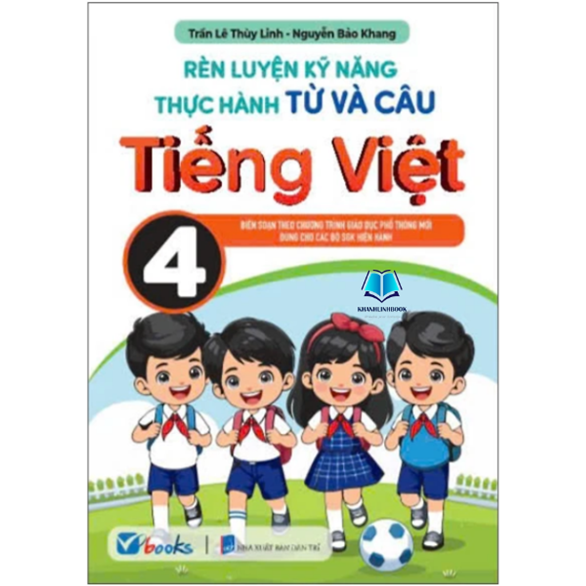 Sách - Rèn Luyện Kĩ Năng Thực Hành Từ Và Câu Tiếng Việt 4