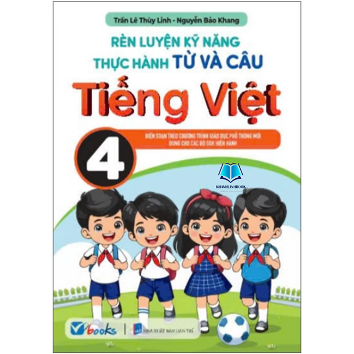 Sách - Rèn Luyện Kĩ Năng Thực Hành Từ Và Câu Tiếng Việt 4