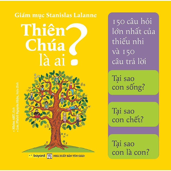 Sách - Thiên Chúa Là Ai - 150 Câu Hỏi Của Thiếu Nhi Và 150 Câu Trả Lời - Bayard Việt Nam