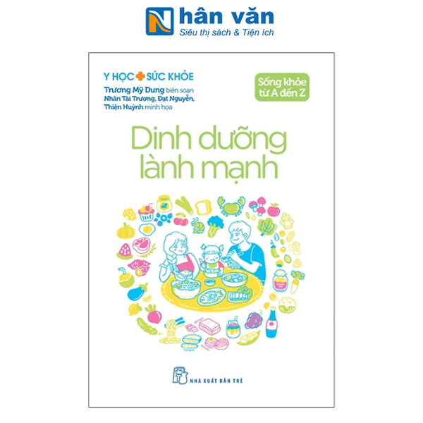 Sách - Y Học Sức Khỏe - Sống Khỏe Từ A Đến Z - Dinh Dưỡng Lành Mạnh