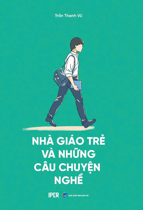 Nhà Giáo Trẻ Và Những Câu Chuyện Nghề - Trần Thanh Vũ - Quảng Văn