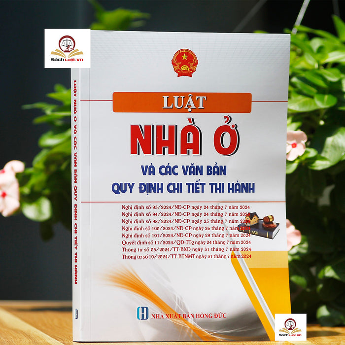 Luật Nhà Ở Và Các Văn Bản Quy Định Chi Tiết Thi Hành