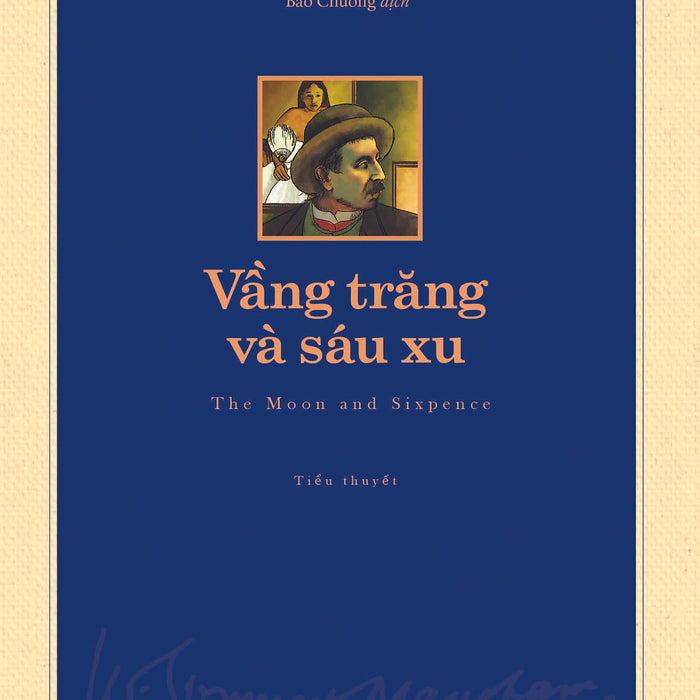 Văn Học Kinh Điển - Vần Trăng Và Sáu Xu (Tiểu Thuyết) - W. Somerset Maugham