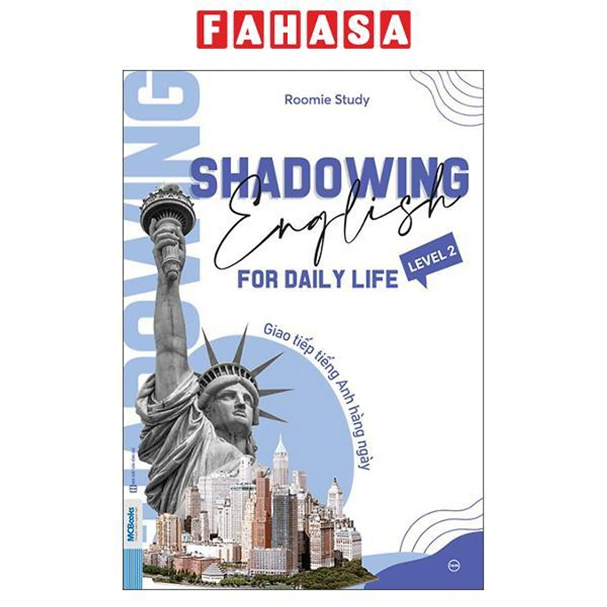 Sách - Shadowing English For Daily Life - Level 2 - Giao Tiếp Tiếng Anh Hàng Ngày