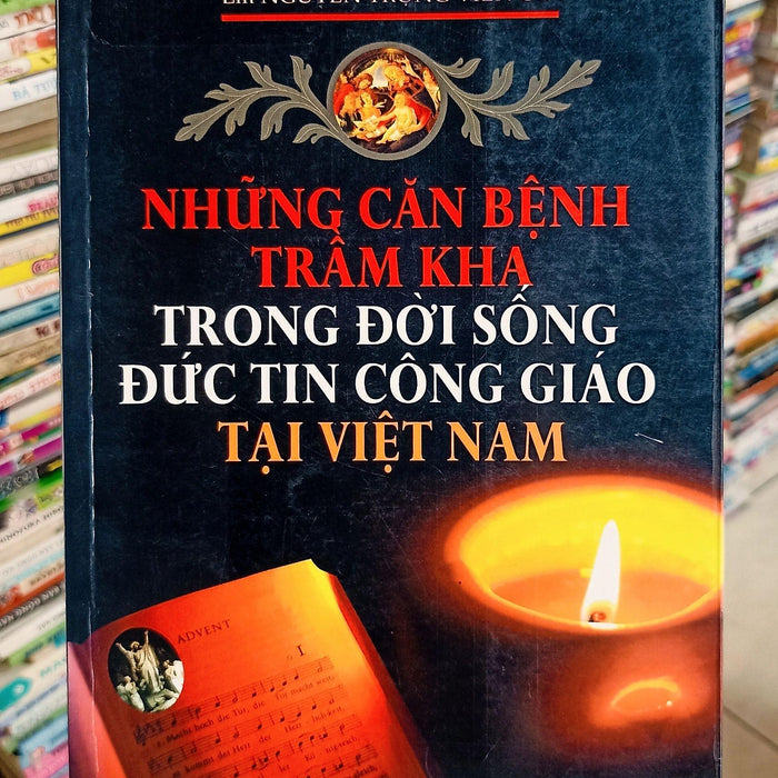 Những Căn Bệnh Trầm Kha Công Giáo Tại Việt Nam