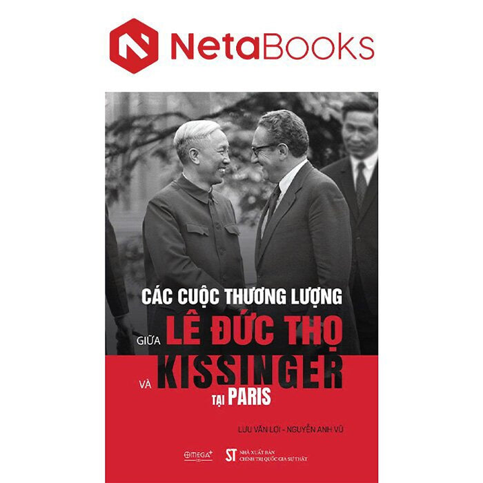 Các Cuộc Thương Lượng Lê Đức Thọ - Kissinger Tại Paris - Lưu Văn Lợi, Nguyễn Anh Vũ