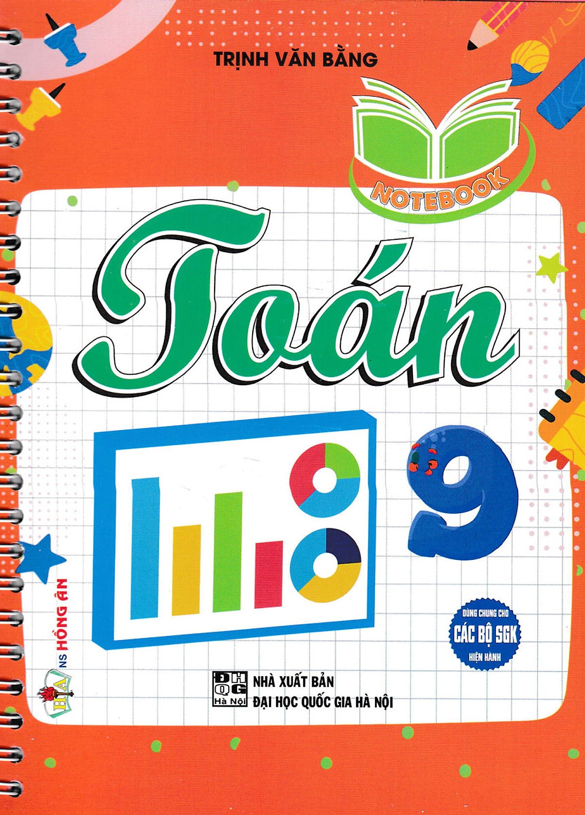 Notebook - Toán 9 (Dùng Chung Cho Các Bộ Sgk Hiện Hành) (Ha)
