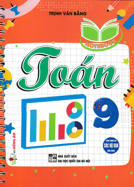 Notebook - Toán 9 (Dùng Chung Cho Các Bộ Sgk Hiện Hành) (Ha)