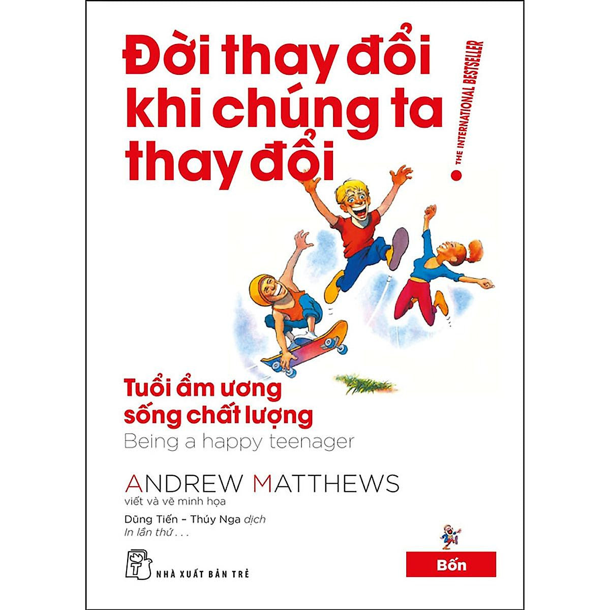 Đời Thay Đổi Khi Chúng Ta Thay Đổi 04. Tuổi Ẩm Ương Sống Chất Lượng