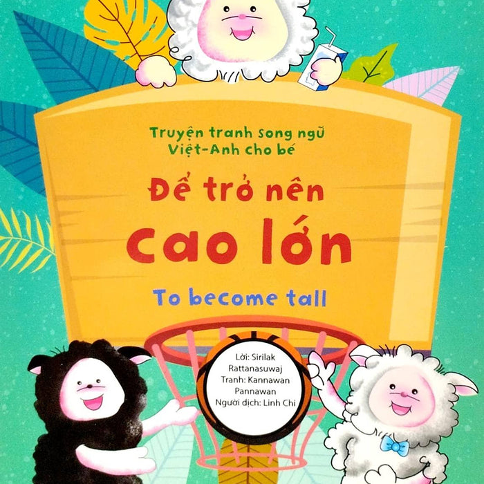 Sách Truyện Tranh Song Ngữ Việt Anh Cho Bé - Để Trở Lên Cao Lớn