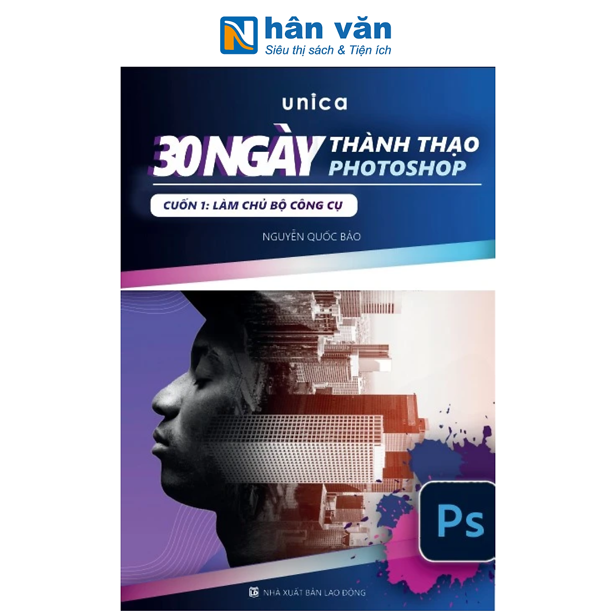 Sách - 30 Ngày Thành Thạo Photoshop - Nguyễn Quốc Bảo