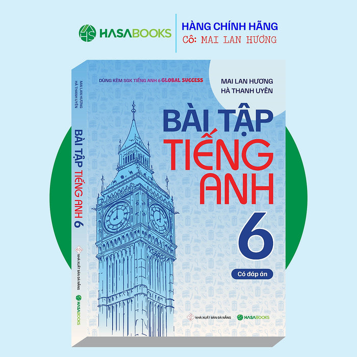 Bài Tập Tiếng Anh 6 Global Success (Có Đáp Án) - Mai Lan Hương