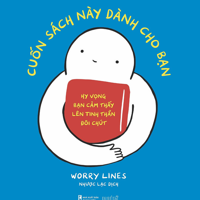 Sách - Cuốn Sách Này Dành Cho Bạn - Hy Vọng Bạn Cảm Thấy Lên Tinh Thần Đôi Chút