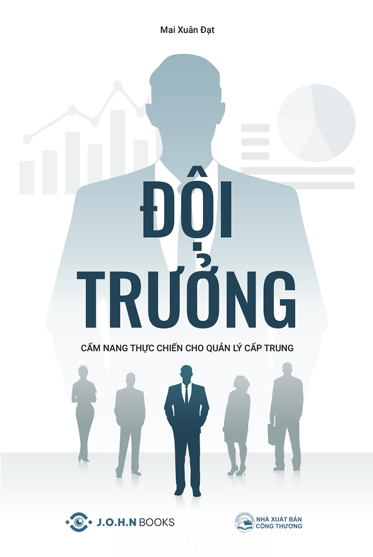 Sách Đội Trưởng - Cẩm Nang Thực Chiến Cho Quản Lý Cấp Trung - Tác Giả Mai Xuân Đạt