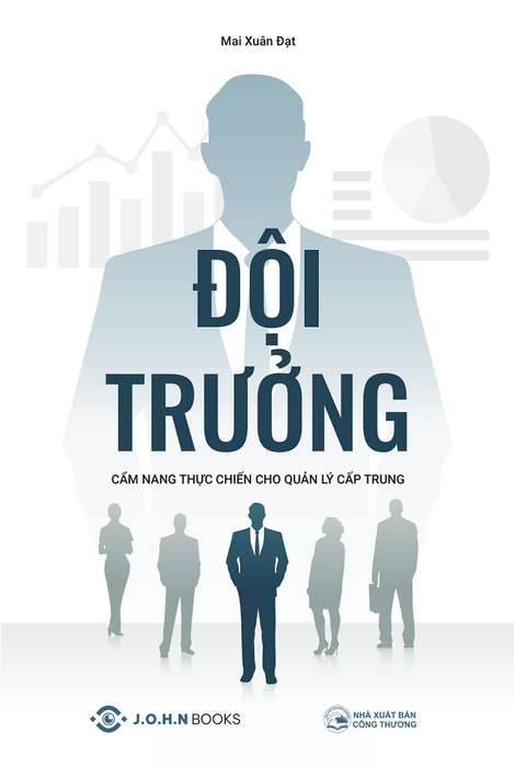 Sách Đội Trưởng - Cẩm Nang Thực Chiến Cho Quản Lý Cấp Trung - Tác Giả Mai Xuân Đạt