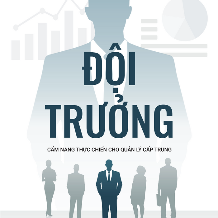 Sách Đội Trưởng - Cẩm Nang Thực Chiến Cho Quản Lý Cấp Trung - Tác Giả Mai Xuân Đạt