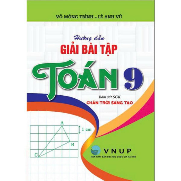 Sách - Hướng Dẫn Giải Bài Tập Toán 9 (Bám Sát Sgk Chân Trời Sáng Tạo) - Ha
