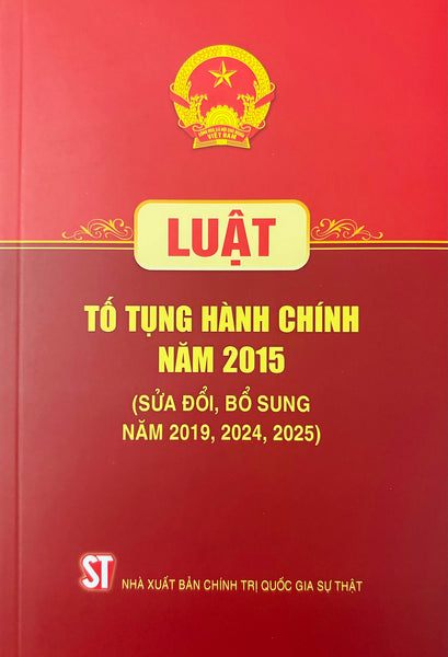 Luật Tố Tụng Hành Chính Năm 2015 (Sửa Đổi, Bổ Sung Năm 2019, 2024, 2025)