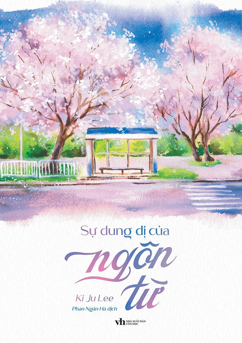 Sự Dung Dị Của Ngôn Từ (Tác Giả: Ki Ju Lee)