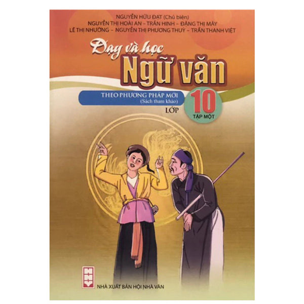 Sách - Dạy Và Học Ngữ Văn Theo Phương Pháp Mới Lớp 10 - Chương Trình Mới - Bán Kèm Bút