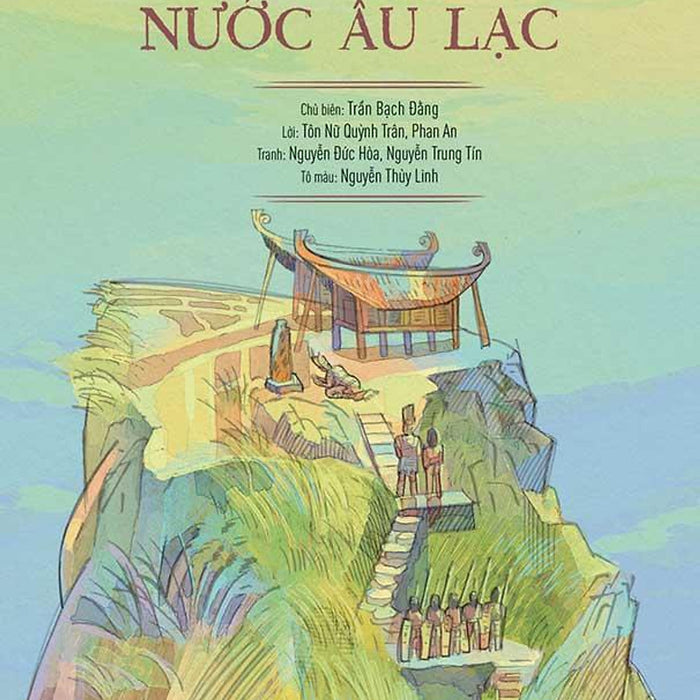 Lịch Sử Việt Nam Bằng Tranh - Nước Âu Lạc