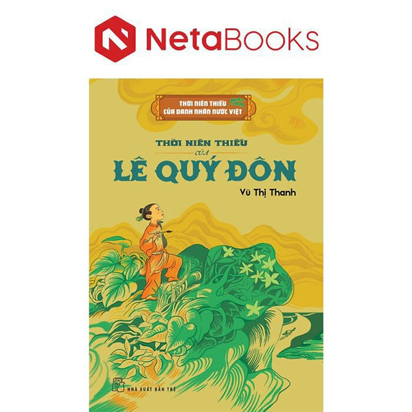 Thời Niên Thiếu Của Danh Nhân Nước Việt - Thời Niên Thiếu Của Lê Quý Đôn