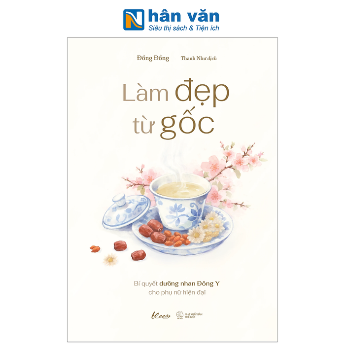 Sách - Làm Đẹp Từ Gốc - Bí Quyết Dưỡng Nhan Đông Y Cho Phụ Nữ Hiện Đại - Đồng Đồng