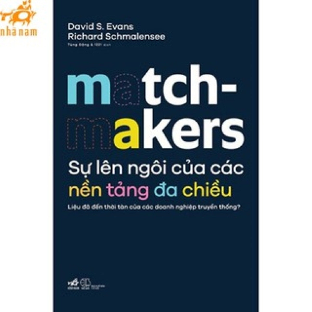 Sách - Sự Lên Ngôi Của Các Nền Tảng Đa Chiều (Nhã Nam Hcm)