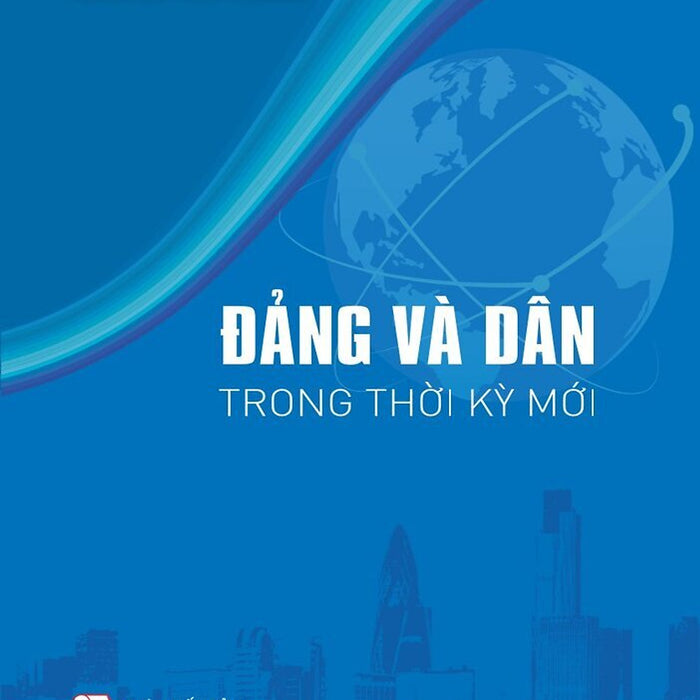 Đảng Và Dân Trong Thời Kỳ Mới - Bản In 2025