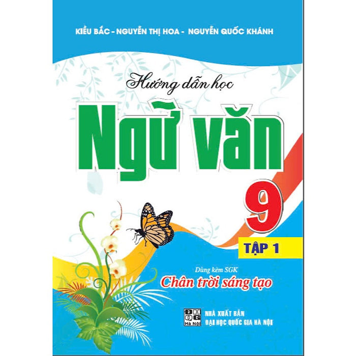 Sách - Hướng Dẫn Học Tốt Ngữ Văn 9 - Tập 1 (Bám Sát Sgk Chân Trời Sáng Tạo) - Ha