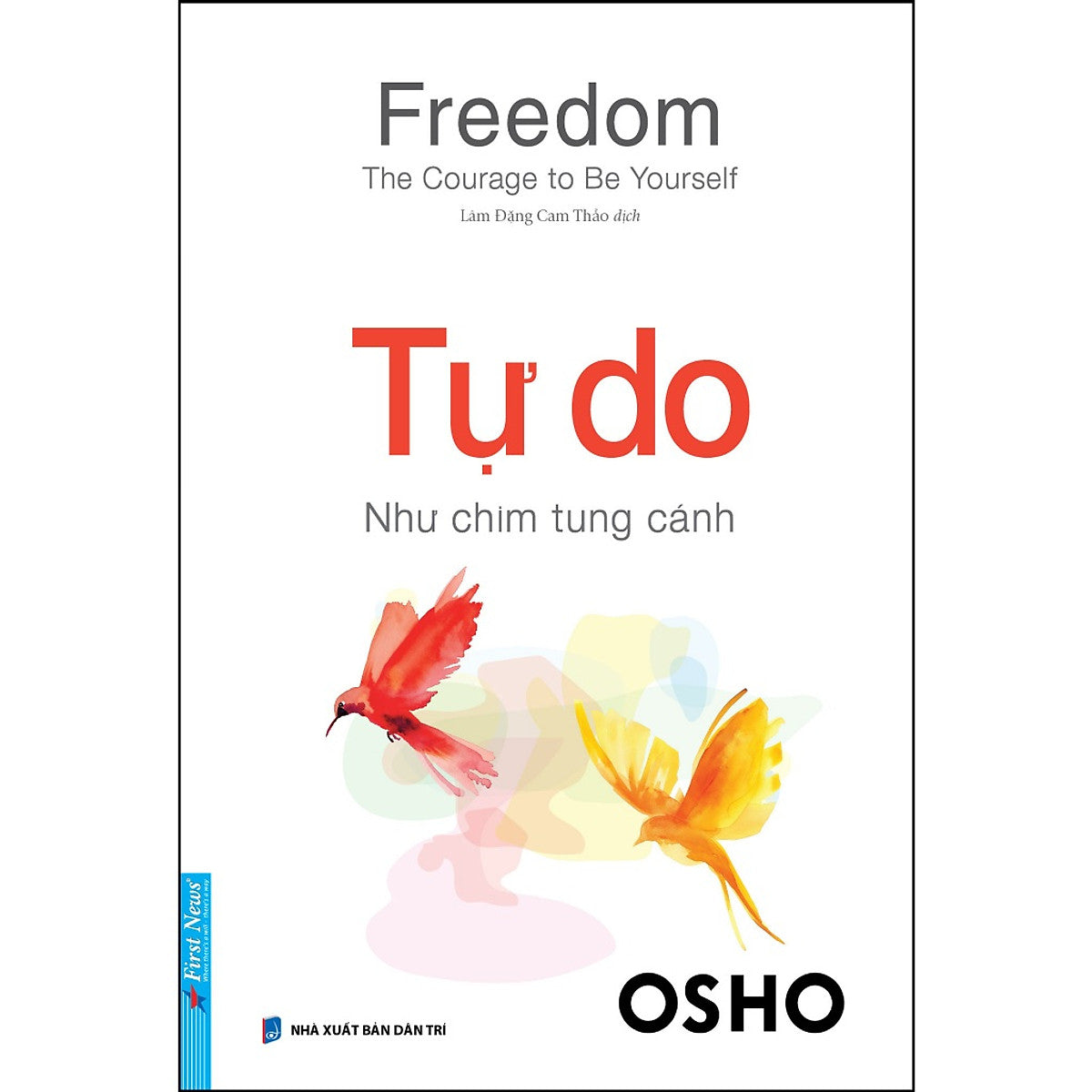 Osho Freedom Tự Do - Như Chim Tung Cánh (Fn-Mk)