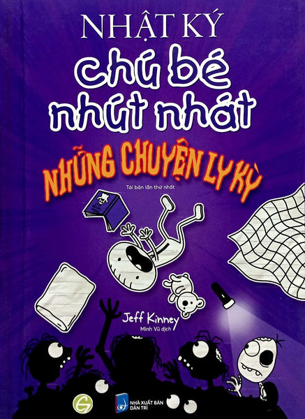 Nhật Ký Chú Bé Nhút Nhát: Tập 3 - Ngoại Truyện - Những Chuyện Ly Kỳ