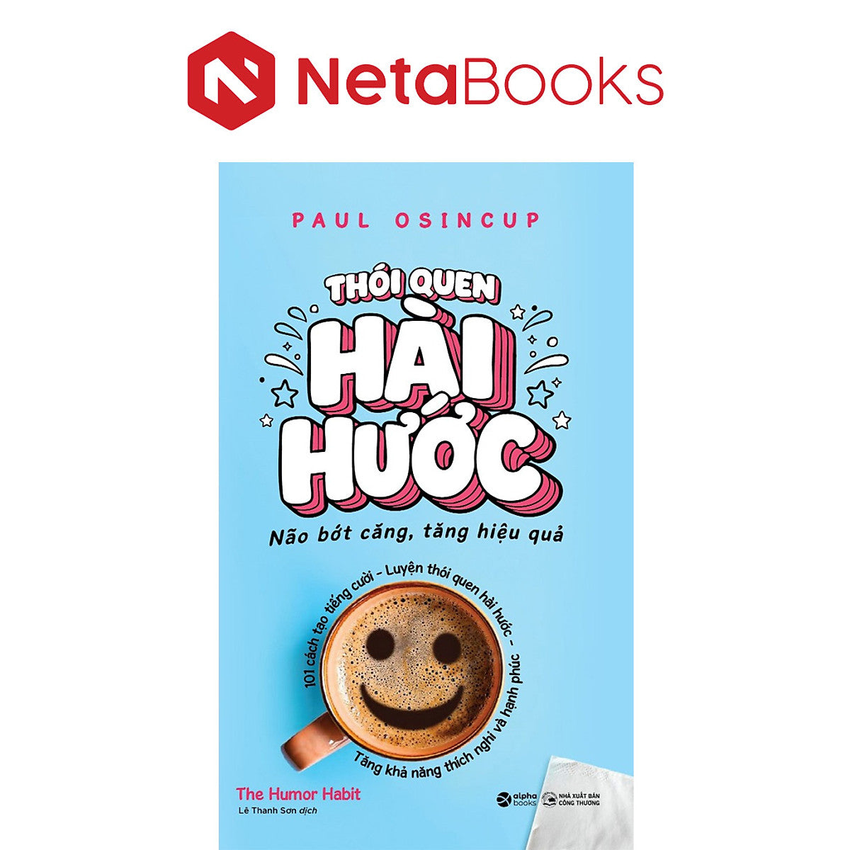 Thói Quen Hài Hước - Não Bớt Căng, Tăng Hiệu Quả - Paul Osincup