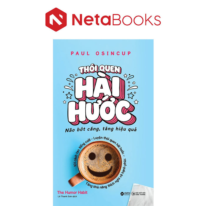 Thói Quen Hài Hước - Não Bớt Căng, Tăng Hiệu Quả - Paul Osincup
