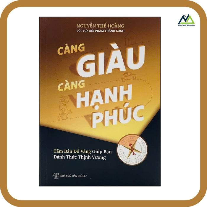 Sách - Càng Giàu Càng Hạnh Phúc - Tác Giả Nguyễn Thế Hoàng