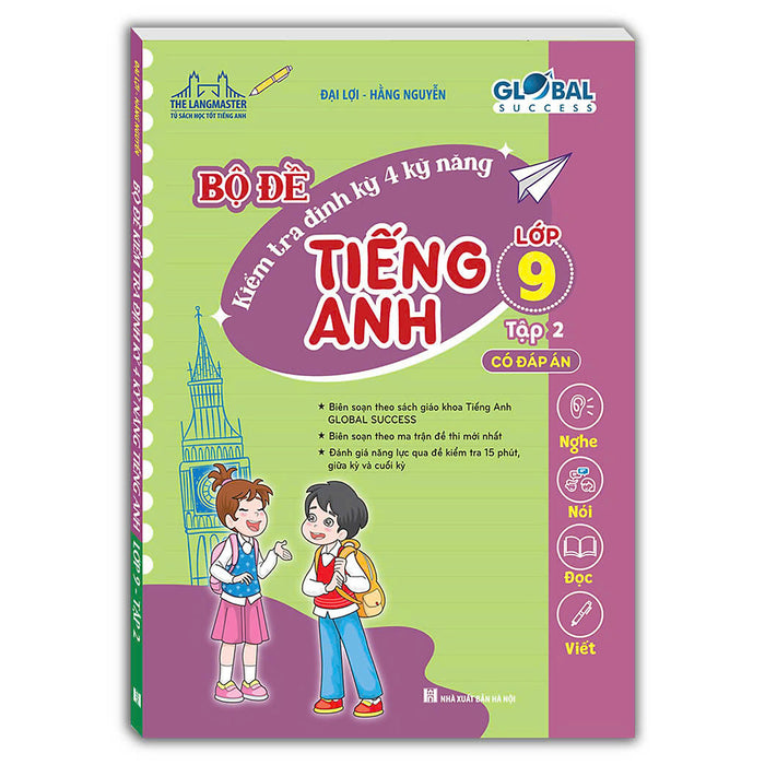 Global Success - Bộ Đề Kiểm Tra Định Kỳ 4 Kỹ Năng Tiếng Anh Lớp 9 Tập 2 (Có Đáp Án)